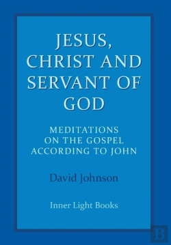 Bertrand.pt - Jesus, Christ And Servant Of God: Meditations On The Gospel Accordiong To John
