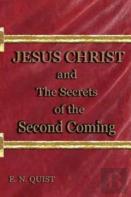 Jesus Christ And The Secrets Of The Second Coming