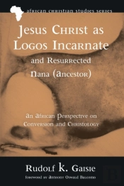 Jesus Christ As Logos Incarnate And Resurrected Nana (Ancestor)