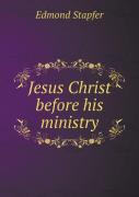 Jesus Christ Before His Ministry