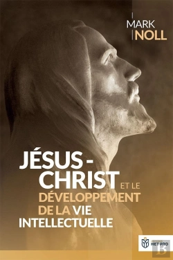Bertrand.pt - Jésus-Christ Et Le Développement De La Vie Intellectuelle