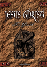 Jesus Christ For Youth