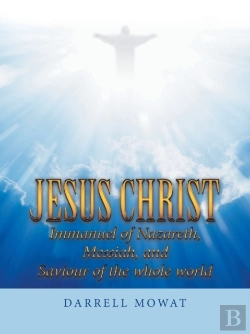 Bertrand.pt - Jesus Christ Immanuel Of Nazareth, Messiah, And Saviour Of The Whole World