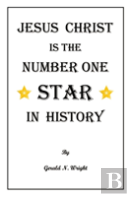 Jesus Christ Is The Number One Star Of History