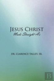 Jesus Christ Made Straight A'S