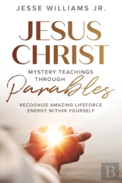 Jesus Christ Mystery Teachings Through P