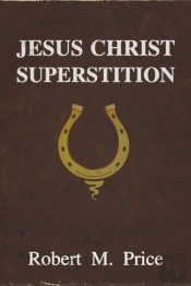 Jesus Christ Superstition