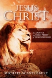 Jesus Christ: The Apostle And High Pries