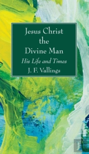 Jesus Christ The Divine Man