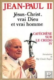 Jésus-Christ, Vrai Dieu Et Vrai Homme