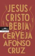 Jesus Cristo Bebia Cerveja
