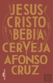 Jesus Cristo Bebia Cerveja