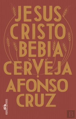 Bertrand.pt - Jesus Cristo Bebia Cerveja