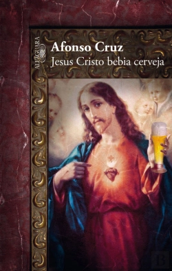 Bertrand.pt - Jesus Cristo Bebia Cerveja