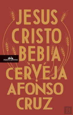 Bertrand.pt - Jesus Cristo Bebia Cerveja