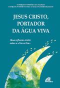 Jesus Cristo, Portador da Água Viva