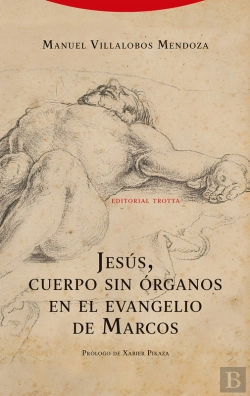 Bertrand.pt - Jesús, Cuerpo Sin Órganos En El Evangelio De Marcos