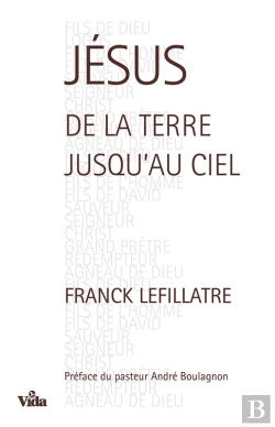 Bertrand.pt - Jésus, De La Terre Jusqu'Au Ciel