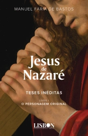 Jesus de Nazaré - Teses Inéditas