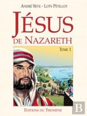 Jésus De Nazareth Tome 1