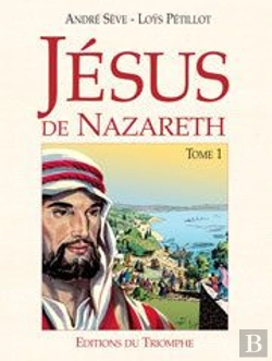 Bertrand.pt - Jésus De Nazareth Tome 1