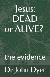 Jesus: Dead Or Alive?