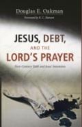 Jesus, Debt, And The Lord'S Prayer