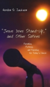 Jesus Does Stand-Up, And Other Satires