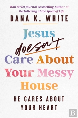 Bertrand.pt - Jesus Doesn'T Care About Your Messy House