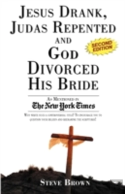 Bertrand.pt - Jesus Drank, Judas Repented And God Divorced His Bride (Second Edition)