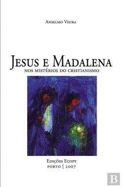 Bertrand.pt - Jesus e Madalena nos Mistérios do Cristianismo