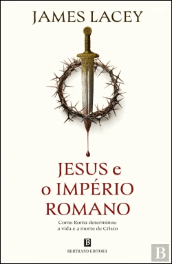 Bertrand.pt - Jesus e o Império Romano