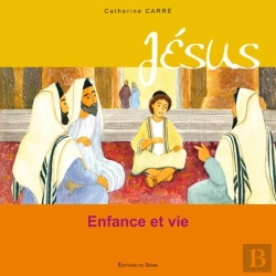 Bertrand.pt - Jésus, Enfance Et Vie