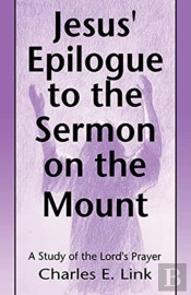 Jesus' Epilogue To The Sermon On The Mount