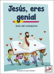 Jesús, Eres Genial (Guía Del Catequista) Iniciación A La Vida Cristiana 1