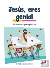 Jesús, Eres Genial (Materiales Para Padres) Iniciación A La Vida Cristiana 1