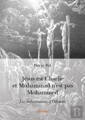Jésus Est Charlie Et Muhammad N'Est Pas Mohammed ; Les Substitutions D'Othman