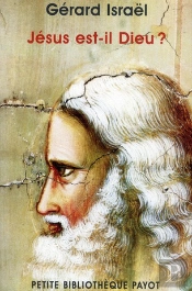 Jésus Est-Il Dieu ?