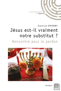 Bertrand.pt - Jésus Est-Il Vraiment Notre Substitut ? Rencontre Pour Le Pardon