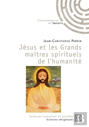 Jésus Et Les Grands Maîtres Spirituels De L'Humanité