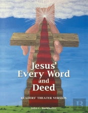 Jesus' Every Word And Deed