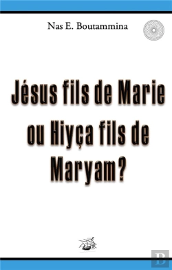 Bertrand.pt - Jesus Fils De Marie Ou Hiyca Fils De Maryam
