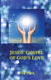 Jesus' Gospel Of God'S Love
