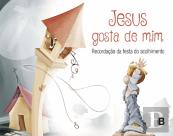 Jesus gosta de mim - Recordação da festa do acolhimento