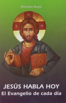 Bertrand.pt - Jesús Habla Hoy. El Evangelio De Cada Día