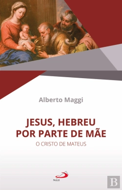 Bertrand.pt - Jesus, Hebreu Por Parte De Mãe
