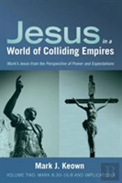 Jesus In A World Of Colliding Empires, Volume Two