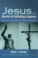 Jesus In A World Of Colliding Empires, Volume Two
