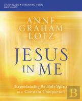 Jesus In Me Bible Study Guide Plus Streaming Video