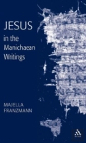 Jesus In The Manichaean Writings
